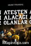 Ateşten Alacağı Olanlar