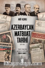 Azerbaycan Matbuat Tarihi (1875-1991)