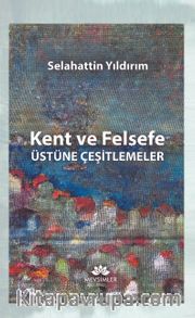 Kent ve Felsefe Üstüne Çeşitlemeler