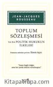 Toplum Sözleşmesi Ya Da Politik Hukukun İlkeleri