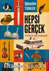 Hepsi Gerçek & Öyküler Anlatan Adam