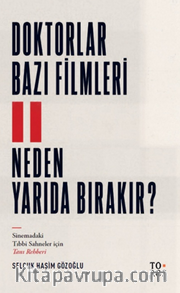 Doktorlar Bazı Filmleri Neden Yarıda Bırakır?
