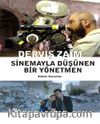Derviş Zaim: Sinemayla Düşünen Bir Yönetmen