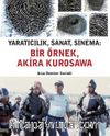 Yaratıcılık, Sanat, Sinema: Bir Örnek, Akira Kurosawa