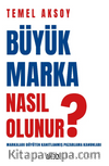 Büyük Marka Nasıl Olunur?