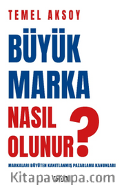 Büyük Marka Nasıl Olunur?
