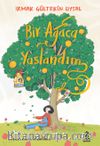 Bir Ağaca Yaslandım
