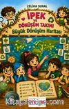 İpek ve Dönüşüm Takımı / Büyük Dönüşüm Haritası