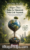 Atığın Ötesi: Daha Az Tüketerek Daha Çok Yaşamak