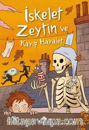 İskelet Zeytin ve Kayıp Hayalet