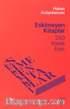 Eskimeyen Kitaplar & 250 Klasik Eser