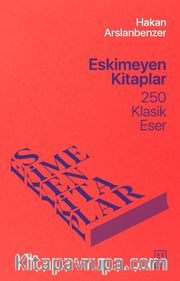 Eskimeyen Kitaplar <br /> 250 Klasik Eser