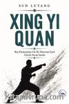 Xıng Yı Quan & Beş Elementten On İki Hayvana İçsel Gücün Savaş Sanatı