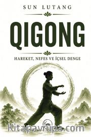 Qigong <br /> Hareket, Nefes ve İçsel Denge