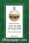 Rasulullah Aleyhisselamın Amcaları Yengeleri ve Amca Çocukları