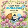 Görgülü Kuşlar Selamlaşıyor