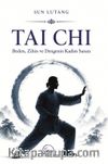 Tai Chi & Beden, Zihin ve Dengenin Kadim Sanatı