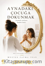 Aynadaki Çocuğa Dokunmak