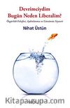 Devrimciydim Bugün Neden Liberalim? & Özgürlük Felsefesi, Aydınlanma ve Günümüz Siyaseti