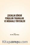 Çocukluk Dönemi Psikolojik Travmaları ve Müdahale Yöntemleri