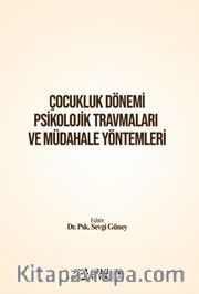 Çocukluk Dönemi Psikolojik Travmaları ve Müdahale Yöntemleri