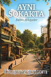 Aynı Sokakta Farklı Hikayeler