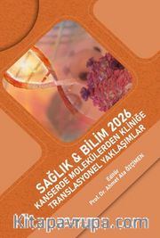 Sağlık - Bilim 2026:  Kanserde Molekülerden Kliniğe Translasyonel Yaklaşımlar