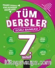 7. Sınıf Tüm Dersler Soru Bankası