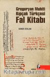 Gregoryan Muhiti  Kıpçak Türkçesi Fal Kitabı
