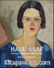Hale Asaf Türk Resim Sanatında Bir Dönüm Noktası (Karton Kapak)