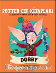 Potter Cep Kitapları <br /> Dobby J. K. Rowling'in Hikayeleri İçin Küçük Rehberler