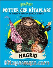 Potter Cep Kitapları <br /> Hagrid J. K. Rowling'in Hikayeleri İçin Küçük Rehberler