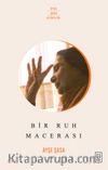 Bir Ruh Macerası