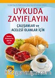 Uykuda Zayıflayın <br /> Çalışanlar ve Acelesi Olanlar İçin