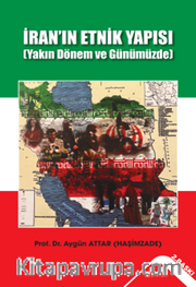 İran'ın Etnik Yapısı <br /> Yakın Dönem ve Günümüzde