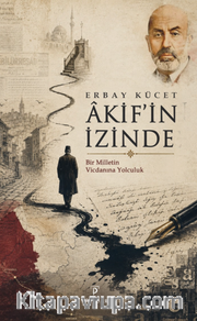 Akif'in İzinde