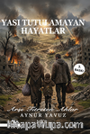 Yası Tutulamayan Hayatlar