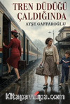 Tren Düdüğü Çaldığında