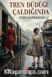 Tren Düdüğü Çaldığında