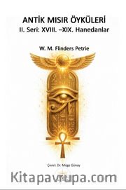 Antik Mısır Öyküleri <br /> II. Seri: XVIII. –XIX. Hanedanlar