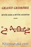 Grand Grimoire & Büyük Eser ve Büyük Anahtar