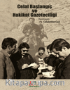 Celal Başlangıç ve Hakikat Gazeteciliği