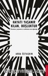 Hayatı Yaşanır Kılan Boşluktur