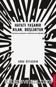 Hayatı Yaşanır Kılan Boşluktur