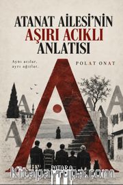 Atanat Ailesi'nin Aşırı Acıklı Anlatısı