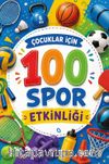 Çocuklar İçin 100 Spor Etkinliği