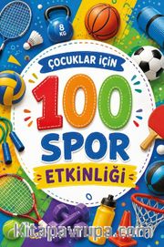 Çocuklar İçin 100 Spor Etkinliği