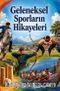 Geleneksel Sporların Hikayeleri