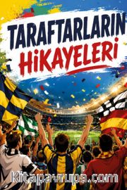 Taraftarların Hikayeleri