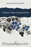 Dedim Dedi Diyemedim
